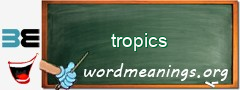 WordMeaning blackboard for tropics